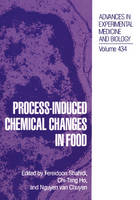 Process-Induced Chemical Changes in Food - 