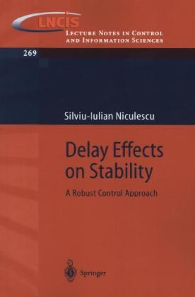 Delay Effects on Stability -  Silviu-Iulian Niculescu