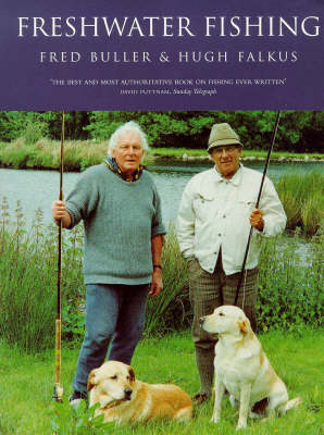Freshwater Fishing - Hugh Falkus, Fred Buller