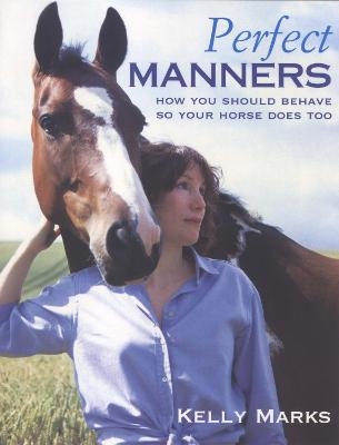 Perfect Manners - Kelly Marks