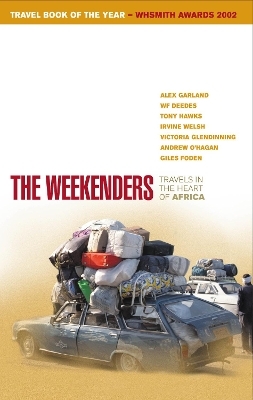 The Weekenders - Alex Garland, Andrew O'Hagan, Giles Foden, Irvine Welsh, Tony Hawks