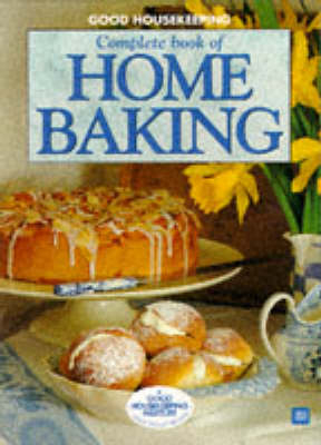 "Good Housekeeping" Complete Book of Home Baking -  Good Housekeeping Institute