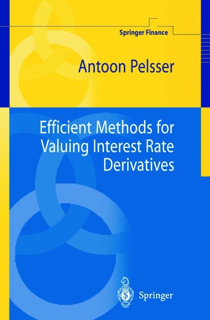 Efficient Methods for Valuing Interest Rate Derivatives -  Antoon Pelsser