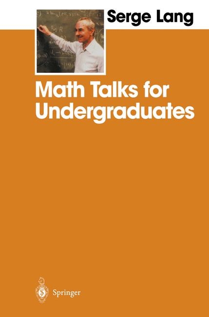 Math Talks for Undergraduates -  Serge Lang