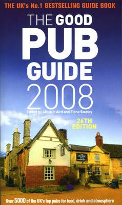 The Good Pub Guide 2008 - Stapley Fiona  Alisdair Aird and