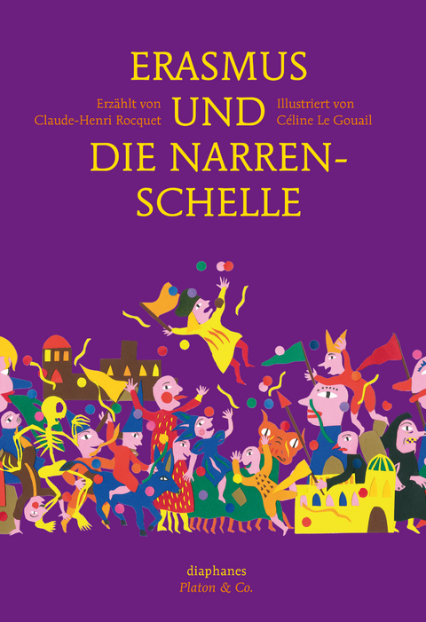 Erasmus und die Narrenschelle - Céline Le Gouail, Claude-Henri Rocquet