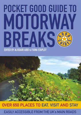 Pocket Good Guide to Motorway Breaks - Fiona Stapley, Alisdair Aird