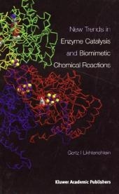 New Trends in Enzyme Catalysis and Biomimetic Chemical Reactions