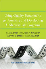Using Quality Benchmarks for Assessing and Developing Undergraduate Programs - Dana S. Dunn, Maureen A. McCarthy, Suzanne C. Baker, Jane S. Halonen