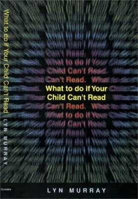 What to do if Your Child Can't Read - Lyn Murray