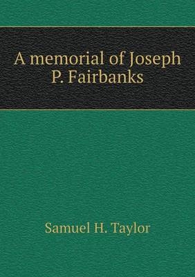 A memorial of Joseph P. Fairbanks