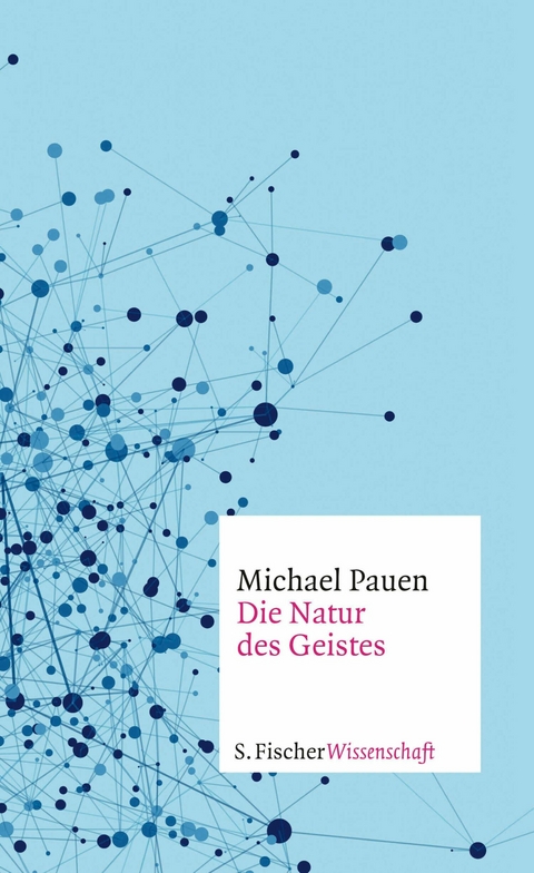 Die Natur des Geistes - Michael Pauen