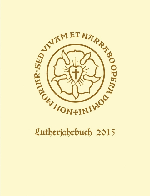 Lutherjahrbuch 82. Jahrgang 2015 - 