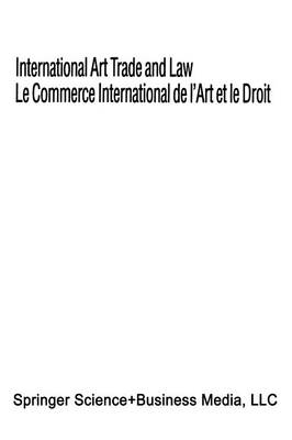 International Art Trade and Law / Le Commerce International de l'Art et le Droit