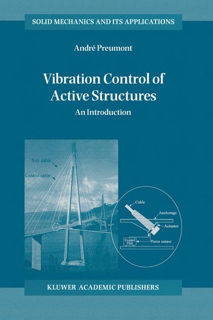 Vibration Control of Active Structures -  A. Preumont