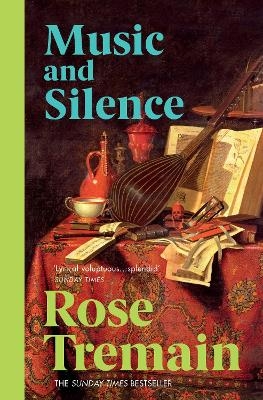 Music & Silence - Rose Tremain