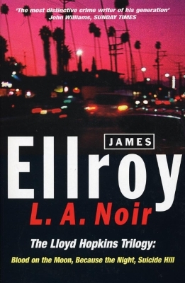 L.A. Noir - James Ellroy