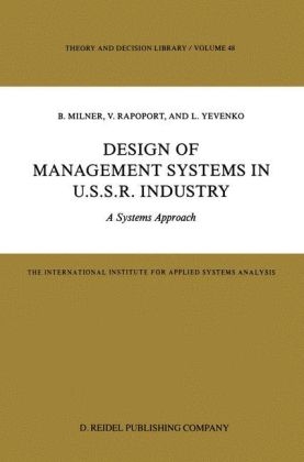 Design of Management Systems in U.S.S.R. Industry -  B. Milner,  V. Rapoport,  L. Yevenko