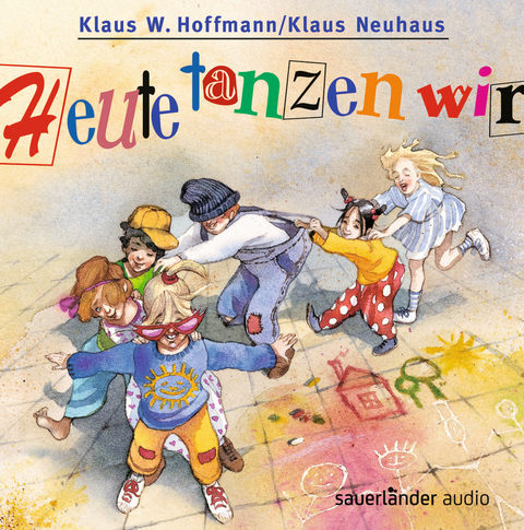 Heute tanzen wir - Klaus W. Hoffmann, Klaus Neuhaus