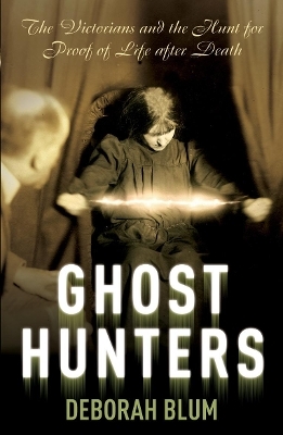 Ghost Hunters - Deborah Blum