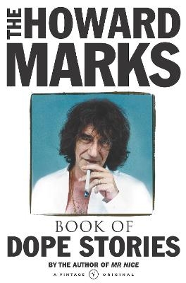 Howard Marks' Book Of Dope Stories - Howard Marks