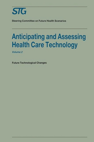 Anticipating and Assessing Health Care Technology, Volume 2