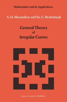 General Theory of Irregular Curves -  V.V. Alexandrov,  Yu.G. Reshetnyak