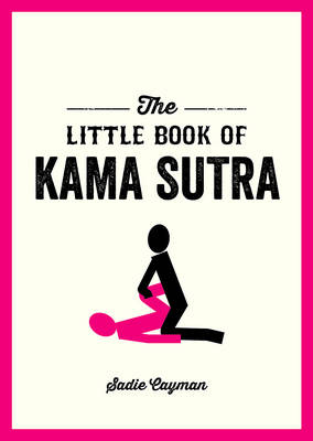 Little Book of Kama Sutra -  Sadie Cayman