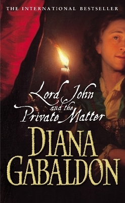 Lord John And The Private Matter - Diana Gabaldon