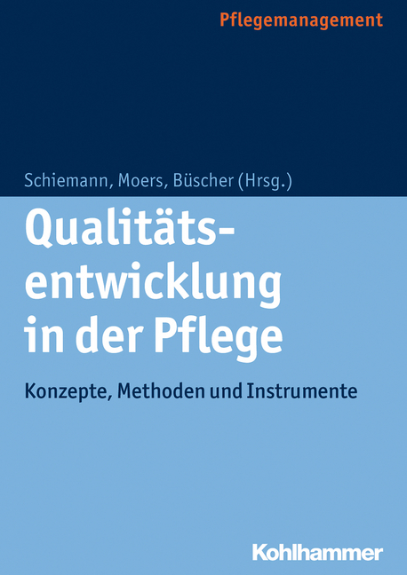 Qualit&auml;tsentwicklung in der Pflege - 