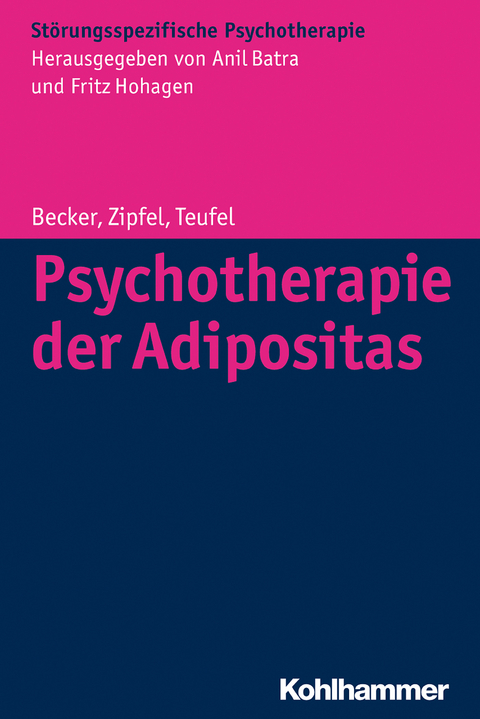 Psychotherapie der Adipositas - Sandra Becker, Stephan Zipfel, Martin Teufel
