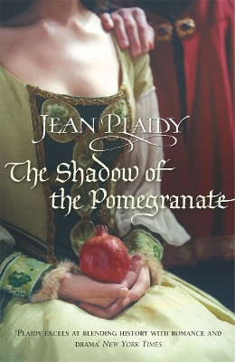 The Shadow of the Pomegranate - Jean Plaidy