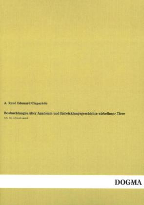 Beobachtungen Ã¼ber Anatomie und Entwicklungsgeschichte wirbelloser Tiere