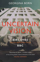 Uncertain Vision - Georgina Born