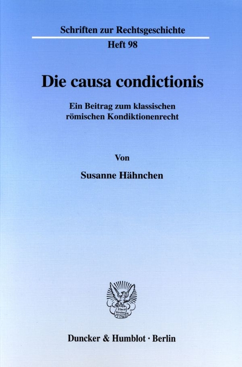 Die causa condictionis. - Susanne H&auml;hnchen