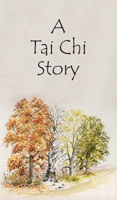 A Tai Chi Story - Tony Reed