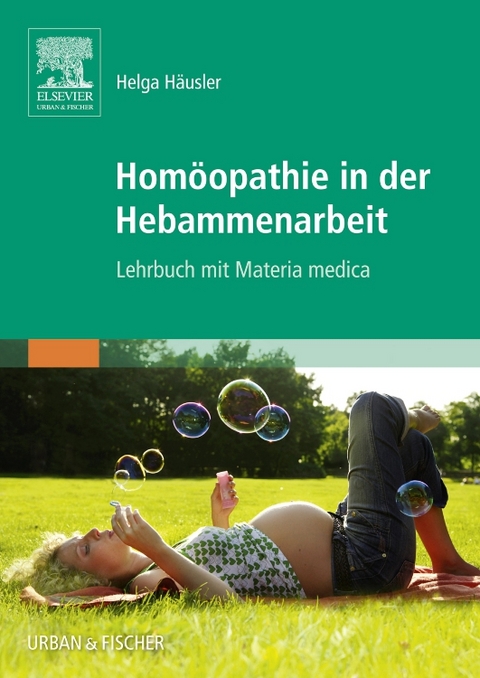 Hom&ouml;opathie in der Hebammenarbeit - Helga H&auml;usler
