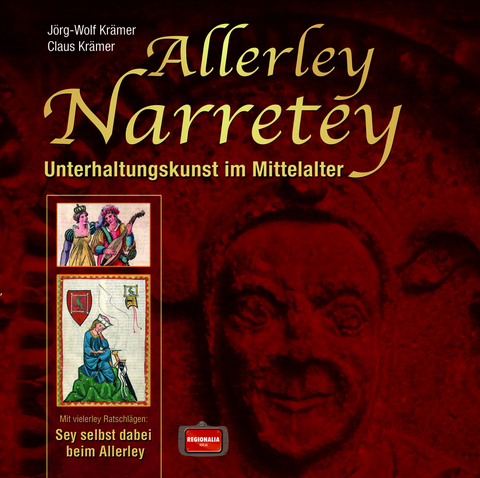 Allerley Narretey - J&ouml;rg-Wolf Kr&auml;mer, Claus Kr&auml;mer
