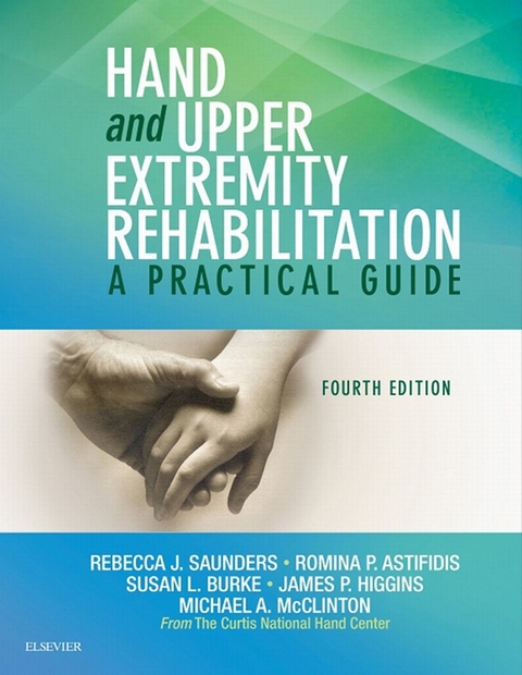 Hand and Upper Extremity Rehabilitation -  Romina Astifidis,  Susan L. Burke,  James Higgins,  Michael A. McClinton,  Rebecca Saunders
