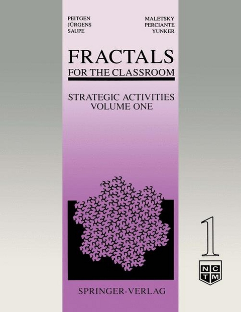 Fractals for the Classroom: Strategic Activities Volume One -  Hartmut Jurgens,  Evan Maletsky,  Heinz-Otto Peitgen,  Terry Perciante,  Dietmar Saupe,  Lee Yunker