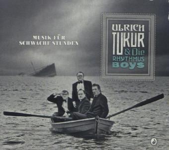Ulrich Tukur & Die Rhythmus Boys, Musik f&uuml;r schwache Stunden, 1 Audio-CD - Ulrich Tukur