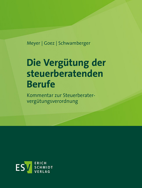 Die Verg&uuml;tung der steuerberatenden Berufe - Abonnement Pflichtfortsetzung f&uuml;r mindestens 12 Monate - Christoph Goez