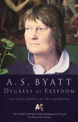 Degrees of Freedom - A S Byatt