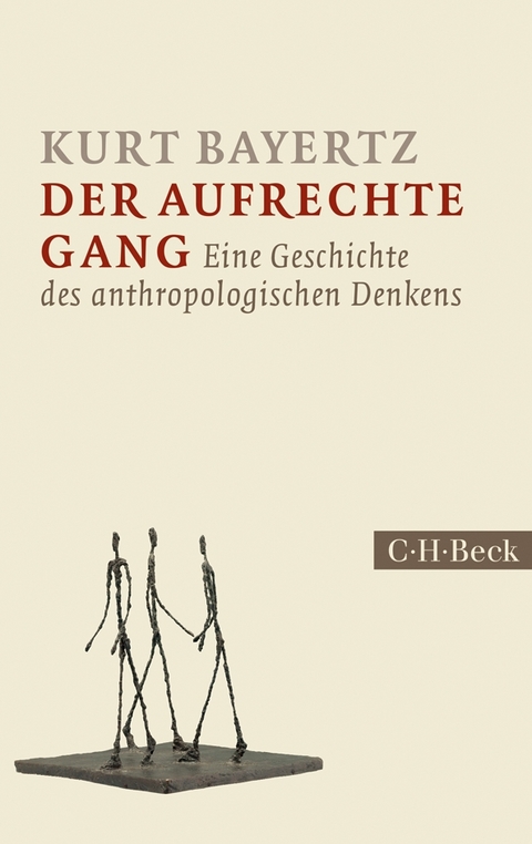 Der aufrechte Gang - Kurt Bayertz