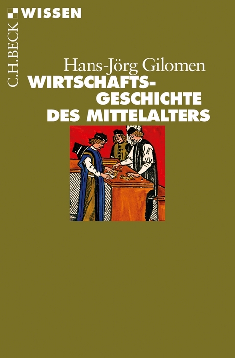 Wirtschaftsgeschichte des Mittelalters - Hans-J&ouml;rg Gilomen