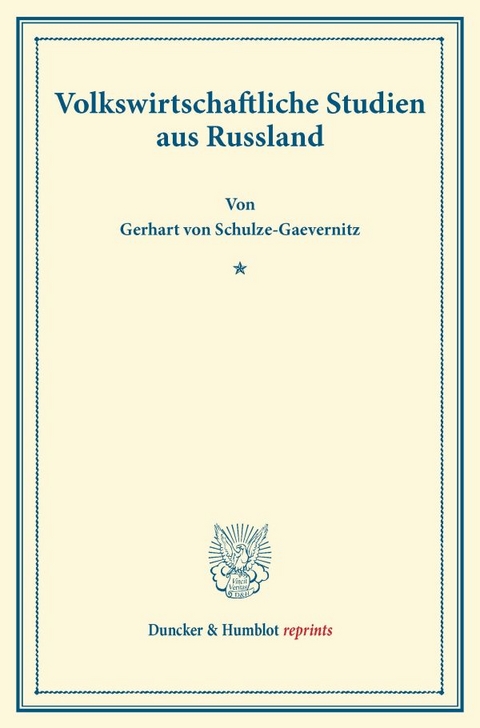 Volkswirtschaftliche Studien aus Ru&szlig;land. - Gerhart von Schulze-G&auml;vernitz