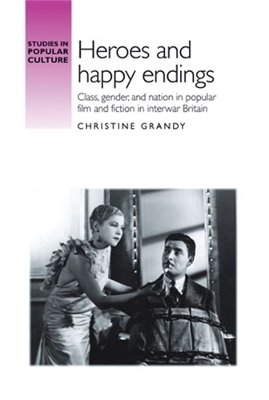 Heroes and Happy Endings - Christine Grandy