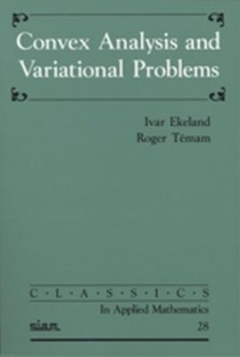 Convex Analysis and Variational Problems - Ivar Ekeland, Roger T&eacute;mam