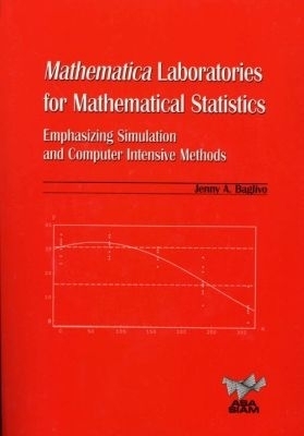 Mathematica Laboratories for Mathematical Statistics with CD-ROM - Jenny A. Baglivo