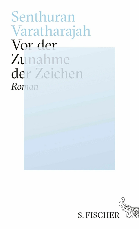 Vor der Zunahme der Zeichen - Senthuran Varatharajah